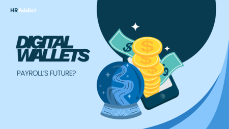 Digital Wallets: The Future of Employee Payroll